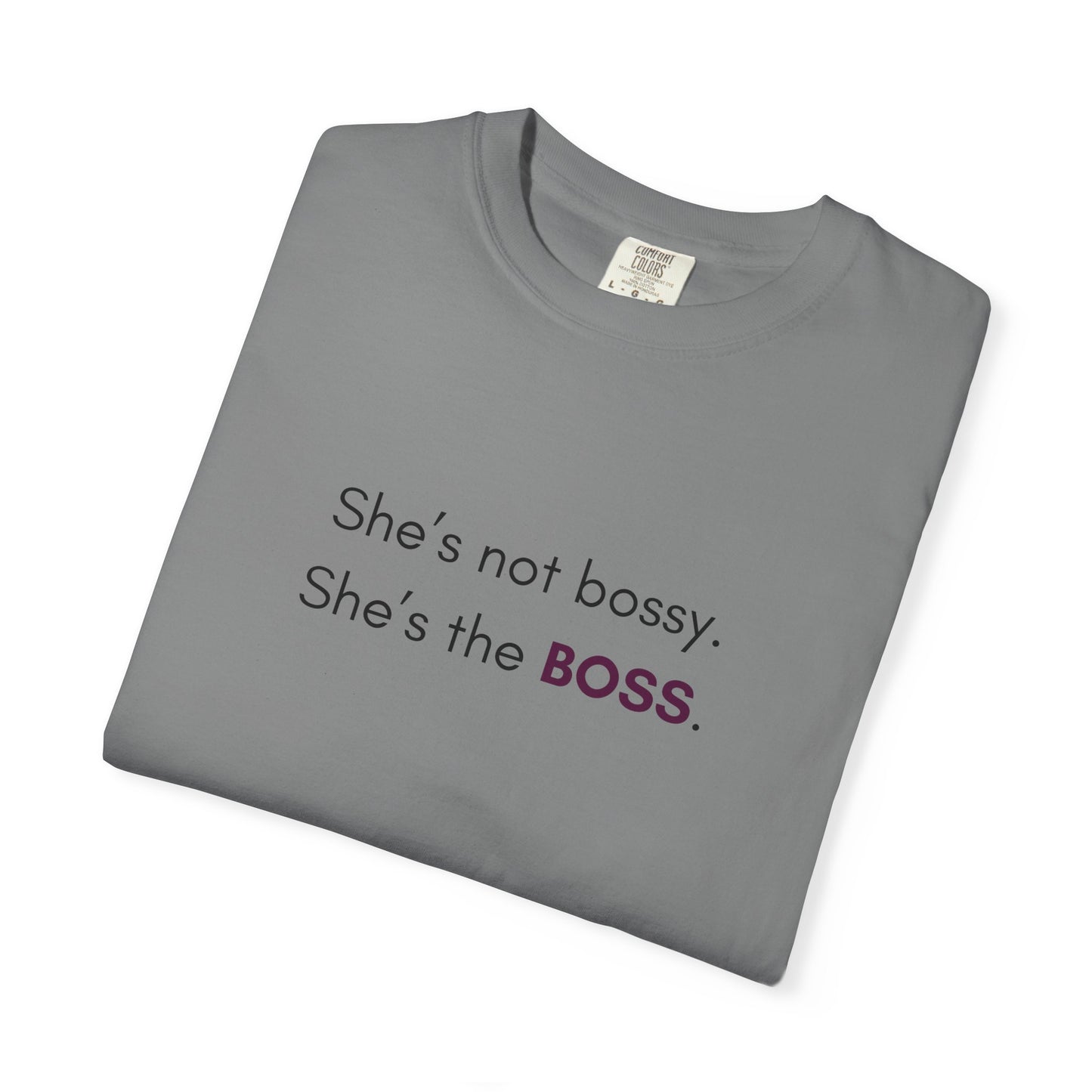"She’s Not Bossy – She’s the BOSS!" Empowerment Tee