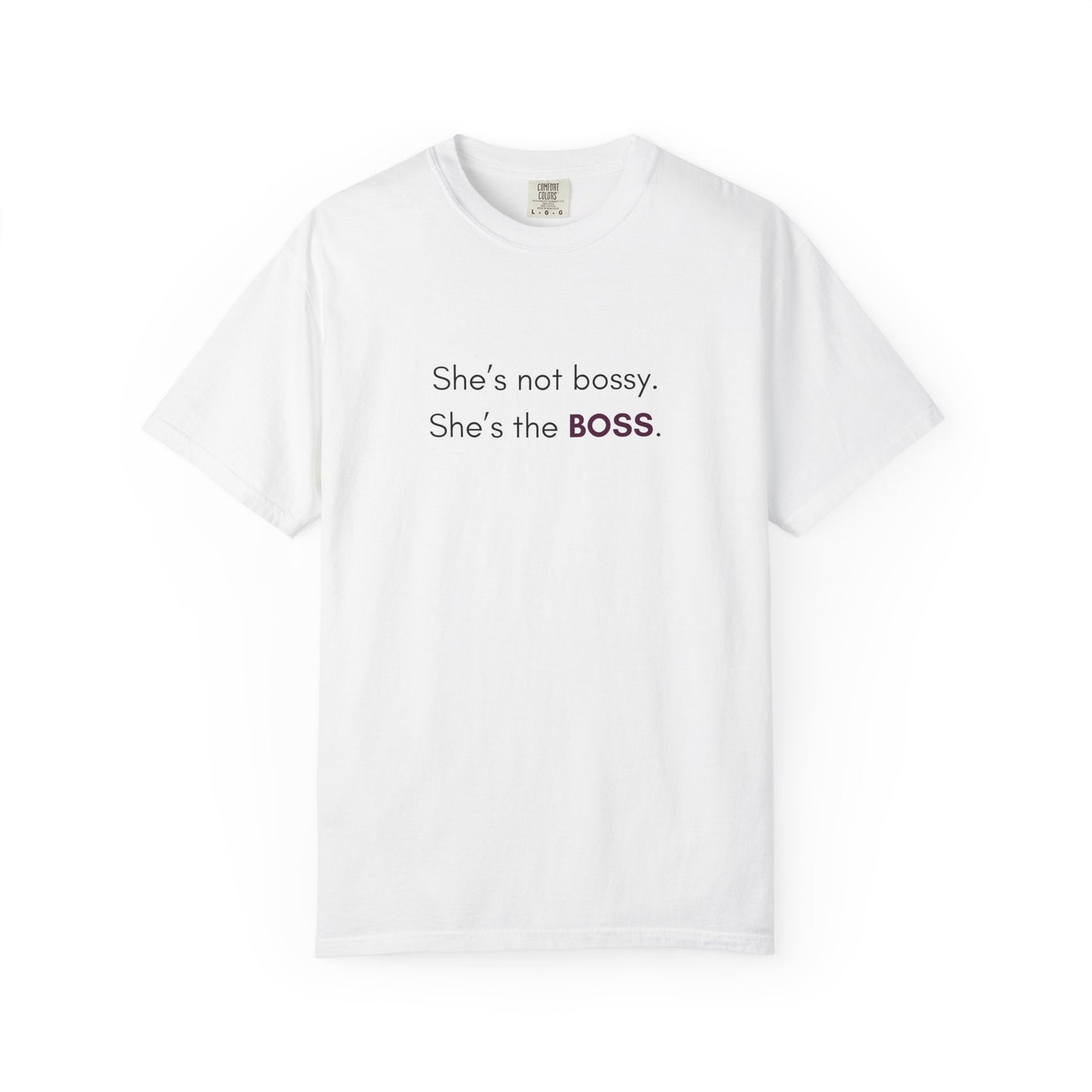 "She’s Not Bossy – She’s the BOSS!" Empowerment Tee