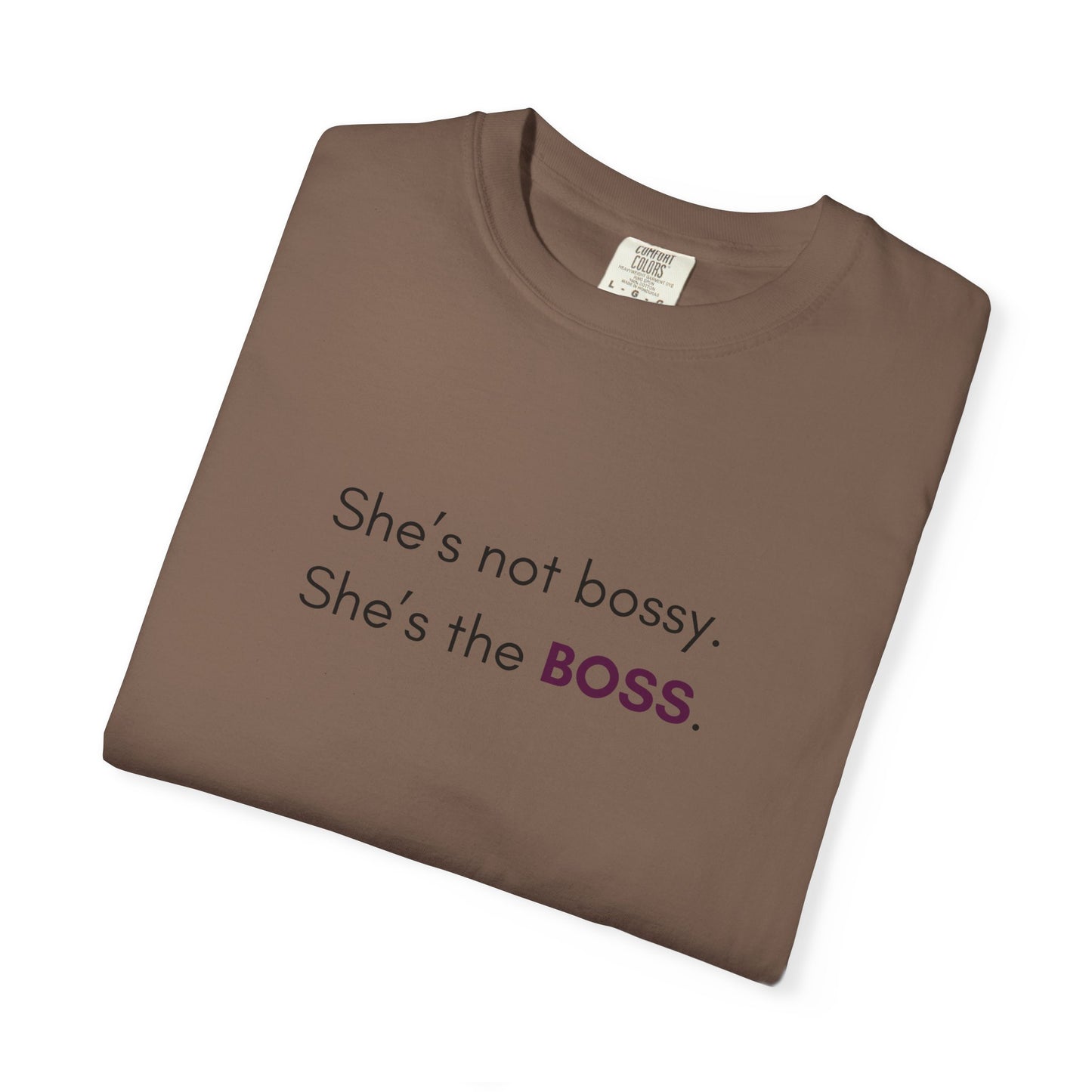 "She’s Not Bossy – She’s the BOSS!" Empowerment Tee