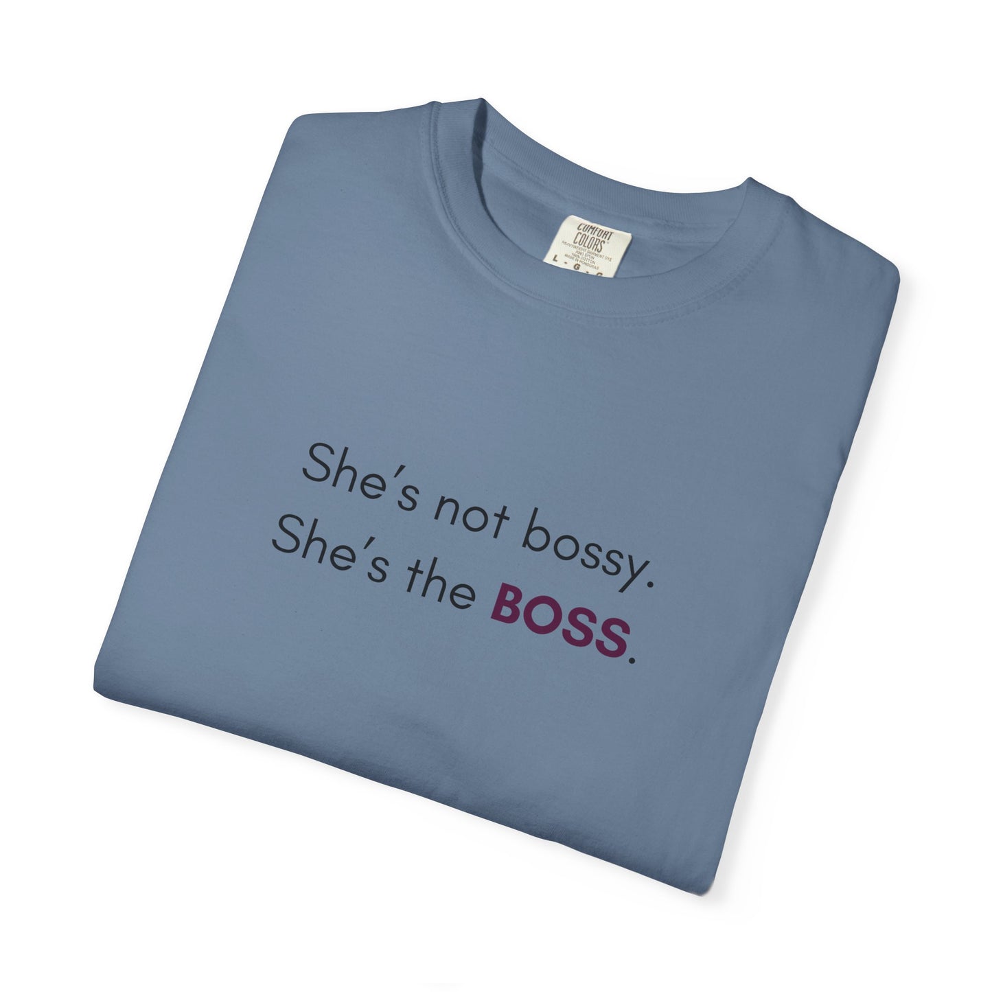 "She’s Not Bossy – She’s the BOSS!" Empowerment Tee